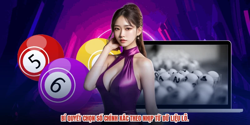 Bí quyết chọn số chính xác theo nhịp từ dữ liệu lô.