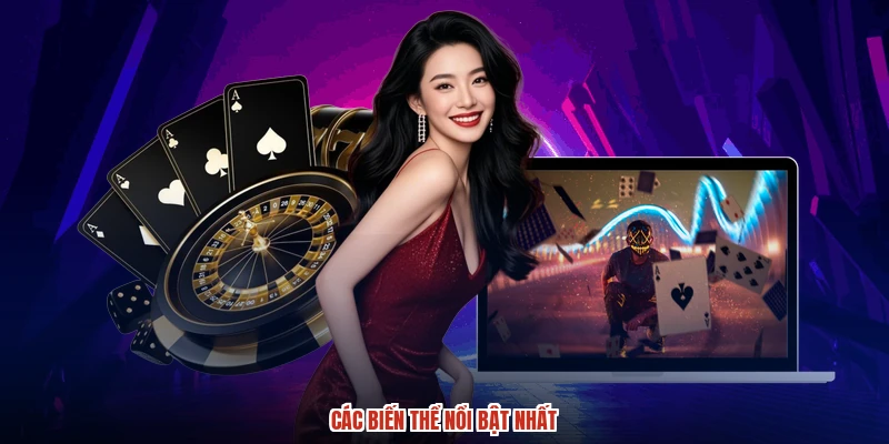 Các biến thể nổi bật nhất
