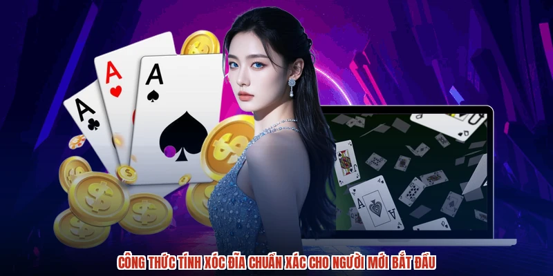 Công thức tính xóc đĩa chuẩn xác cho người mới bắt đầu