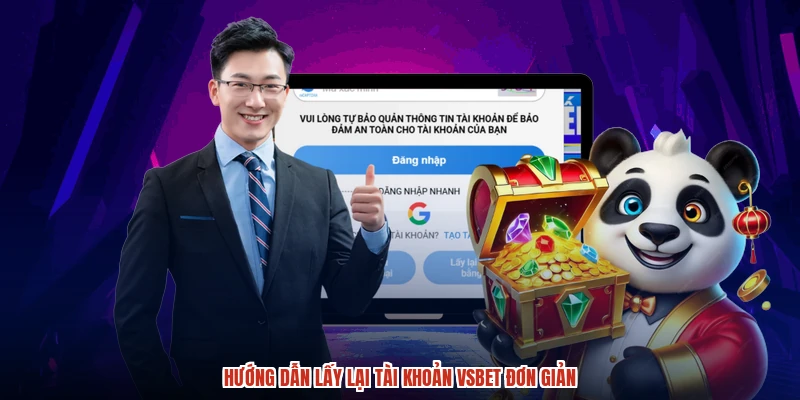 Hướng dẫn lấy lại tài khoản VSBET đơn giản