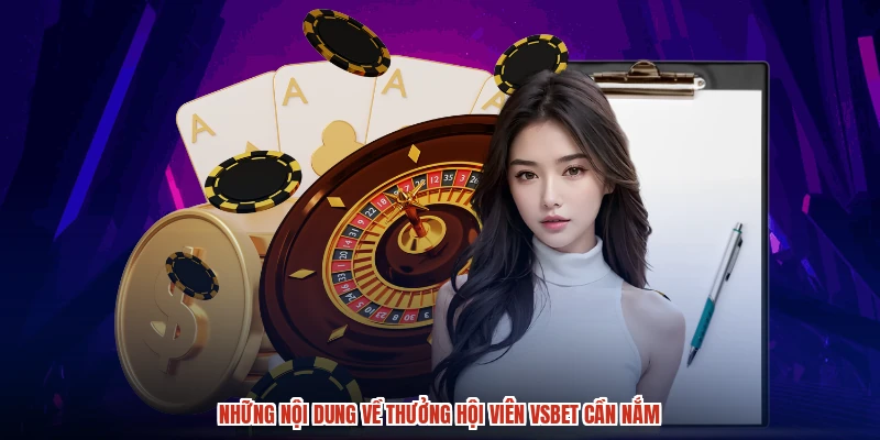 Những nội dung về thưởng hội viên VSBET cần nắm