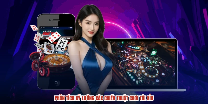 Phân tích kỹ lưỡng các chiến thuật chơi tài xỉu