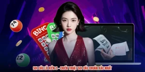 Soi cầu lô xiên 2 - Chiến Thuật Soi Cầu Chuẩn Xác Nhất